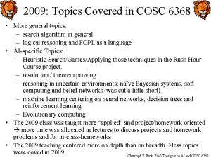 2009 Topics Covered in COSC 6368 More general