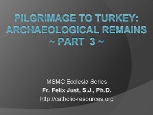 PILGRIMAGE TO TURKEY ARCHAEOLOGICAL REMAINS PART 3 MSMC