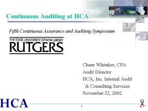 Continuous Auditing at HCA Fifth Continuous Assurance and