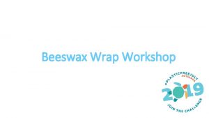 Beeswax Wrap Workshop What is Plastic Free July