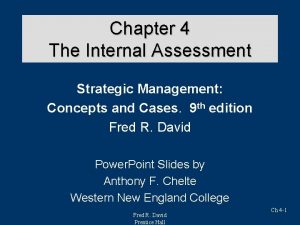 Chapter 4 The Internal Assessment Strategic Management Concepts