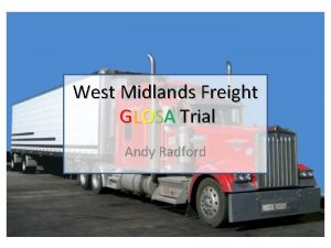 West Midlands Freight GLOSA Trial Andy Radford Project