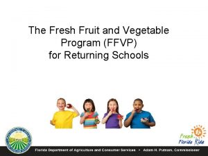 The Fresh Fruit and Vegetable Program FFVP for