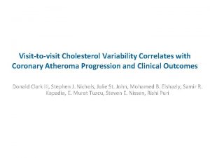 Visittovisit Cholesterol Variability Correlates with Coronary Atheroma Progression