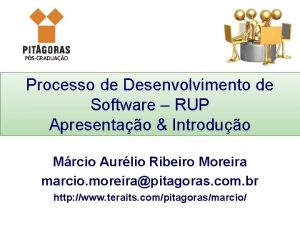 Processo de Desenvolvimento de Software RUP Apresentao Introduo