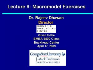 Lecture 6 Macromodel Exercises Dr Rajeev Dhawan Director