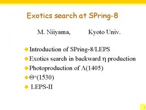 Exotics search at SPring8 M Niiyama Kyoto Univ