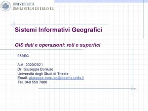 Sistemi Informativi Geografici GIS dati e operazioni reti