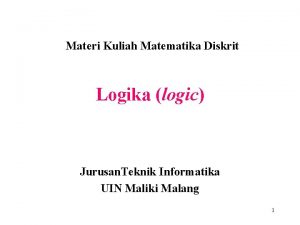 Materi Kuliah Matematika Diskrit Logika logic Jurusan Teknik