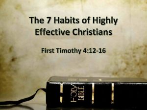 The 7 Habits of Highly Effective Christians First