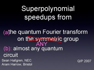 Superpolynomial speedups from athe quantum Fourier transform on