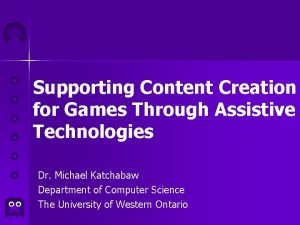 Supporting Content Creation for Games Through Assistive Technologies