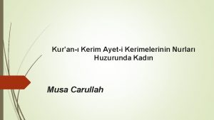 Kuran Kerim Ayeti Kerimelerinin Nurlar Huzurunda Kadn Musa