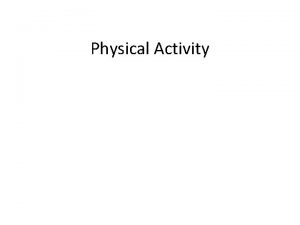 Physical Activity Physical Activity Play Leisure Recreation Active