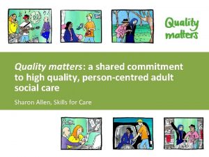 Quality matters a shared commitment to high quality