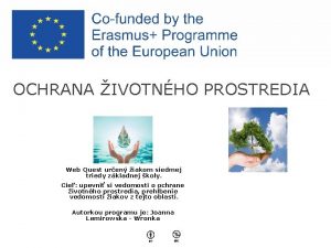 OCHRANA IVOTNHO PROSTREDIA Web Quest uren iakom siedmej