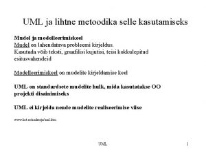 UML ja lihtne metoodika selle kasutamiseks Mudel ja