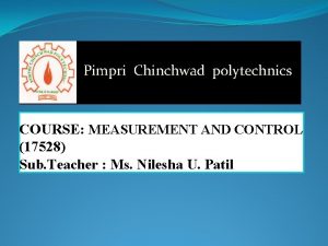 Pimpri Chinchwad polytechnics COURSE MEASUREMENT AND CONTROL 17528