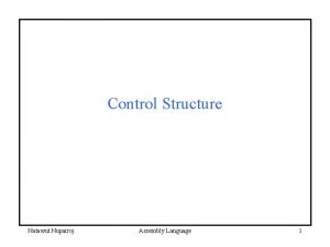 Control Structure Natawut Nupairoj Assembly Language 1 Control