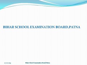 BIHAR SCHOOL EXAMINATION BOARD PATNA 07 01 2019