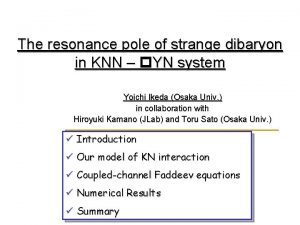 The resonance pole of strange dibaryon in KNN
