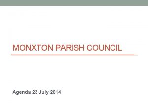 MONXTON PARISH COUNCIL Agenda 23 July 2014 Agenda