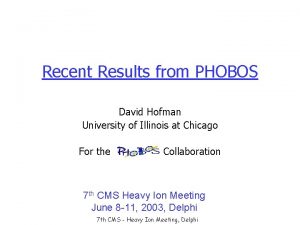 Recent Results from PHOBOS David Hofman University of