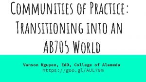 Communities of Practice Transitioning into an AB 705