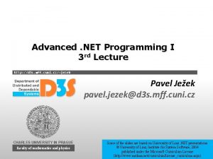 Advanced NET Programming I 3 rd Lecture http