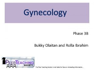 Gynecology Phase 3 B Bukky Olaitan and Rolla