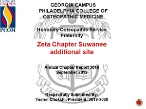 GEORGIA CAMPUS PHILADELPHIA COLLEGE OF OSTEOPATHIC MEDICINE Honorary