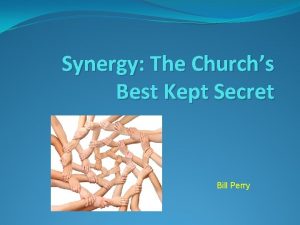 Synergy The Churchs Best Kept Secret Bill Perry