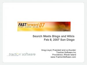 Search Meets Blogs and Wikis Feb 8 2007