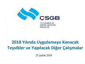 2018 Ylnda Uygulamaya Konacak Tevikler ve Yaplacak Dier