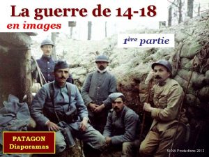 La guerre de 14 18 en images 1re