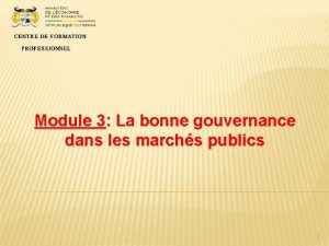 Module 3 La bonne gouvernance dans les marchs