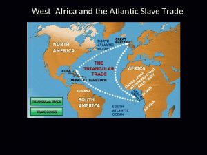 West Africa and the Atlantic Slave Trade Background