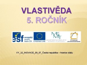 VLASTIVDA 5 RONK VY32INOVACE0907esk republika hranice sttu POPIS