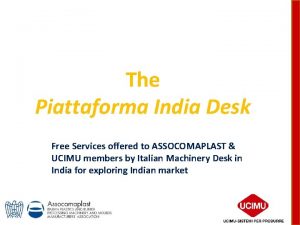 The Piattaforma India Desk Free Services offered to