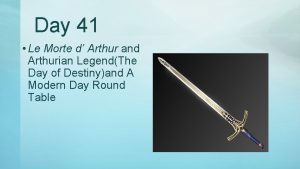 Day 41 Le Morte d Arthur and Arthurian