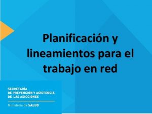 Planificacin y lineamientos para el trabajo en red