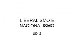 LIBERALISMO E NACIONALISMO UD 2 A revolucin francesa