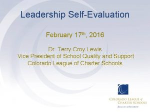 Leadership SelfEvaluation February 17 th 2016 Dr Terry