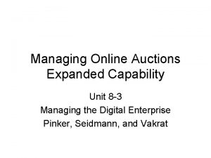 Managing Online Auctions Expanded Capability Unit 8 3