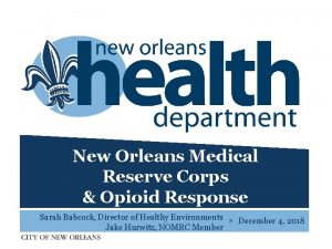 New Orleans Medical Reserve Corps Opioid Response Sarah