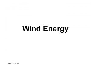 Wind Energy GWCET NGP U S Use of