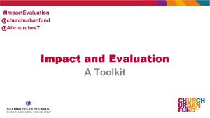 Impact Evaluation churbanfund Allchurches T Impact and Evaluation