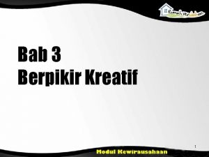 Bab 3 Berpikir Kreatif 1 Tujuan Pembelajaran Mengenalkan