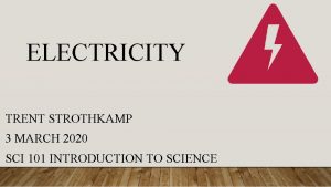 ELECTRICITY TRENT STROTHKAMP 3 MARCH 2020 SCI 101