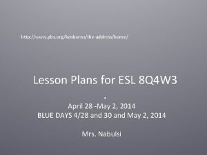 http www pbs orgkenburnstheaddresshome Lesson Plans for ESL